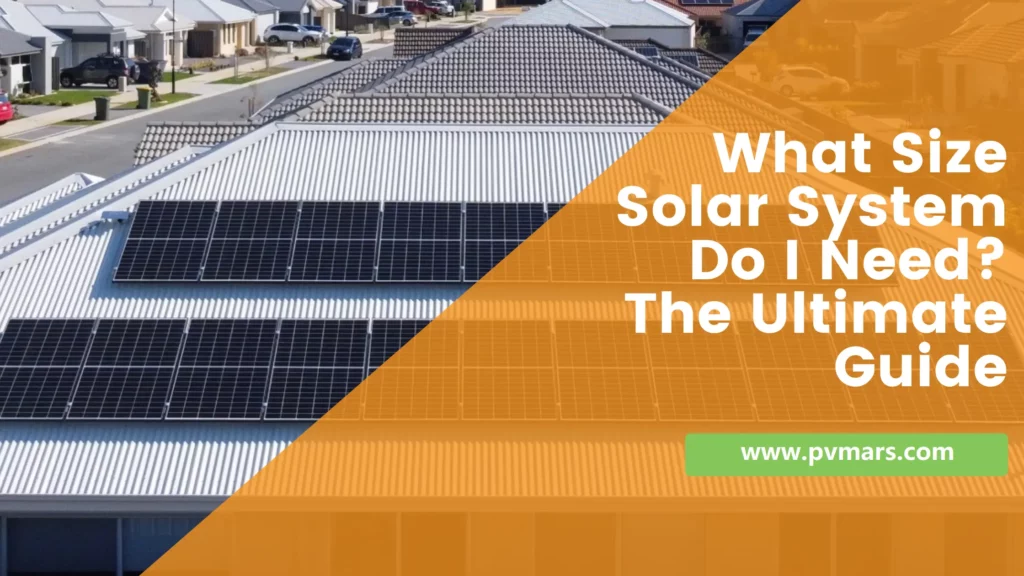 What size of solar system do i need the ultimate guide
